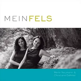 CD MEIN FELS Merle Neumann und Christiane Dehmer