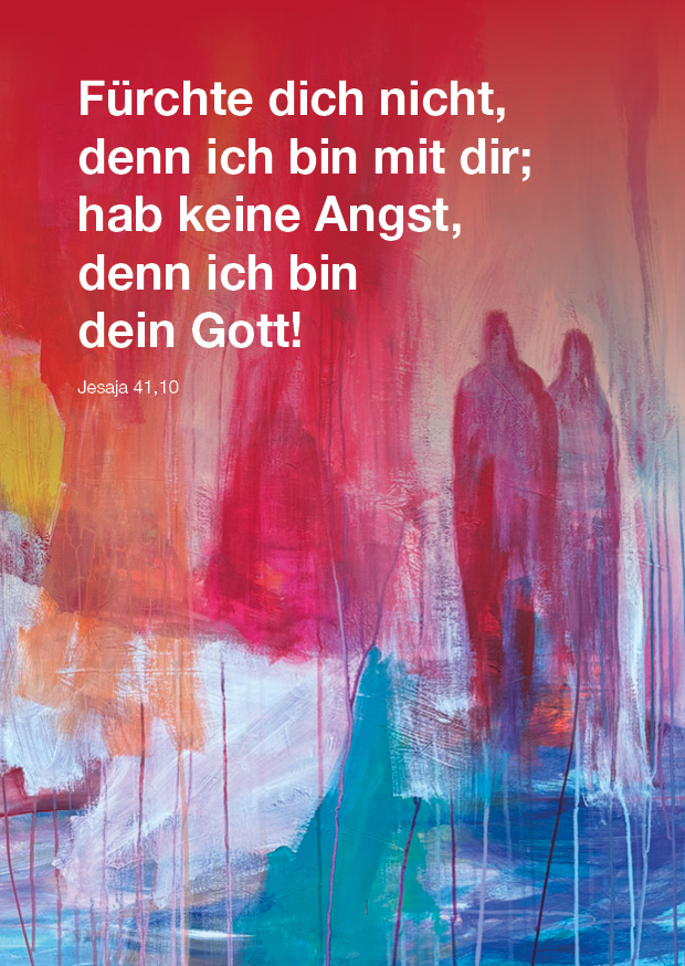 Jahreslosung 2027 Fürchte dich nicht, denn ich bin mit dir; hab keine Angst, denn ich bin dein Gott! gestaltet von Merle Neumann